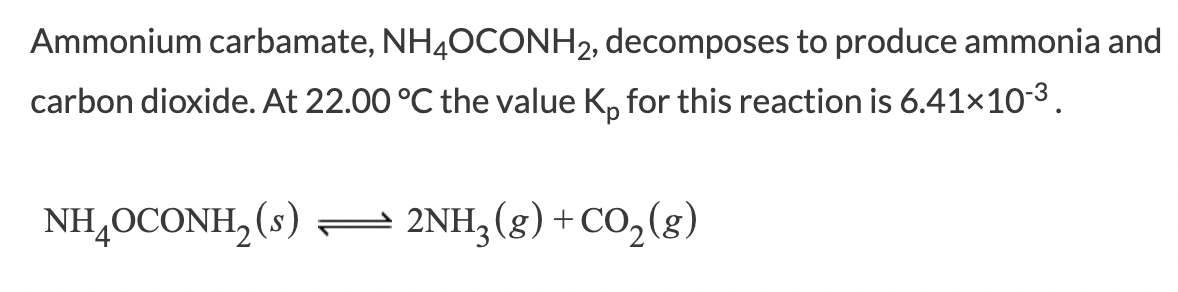 Solved Ammonium carbamate, NH4OCONH2, decomposes to produce | Chegg.com