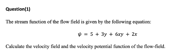 Solved The stream function of the flow field is given by the | Chegg.com
