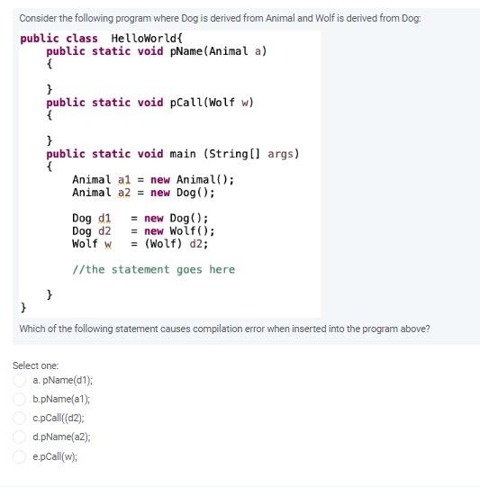 Solved Consider the following program where Dog is derived | Chegg.com