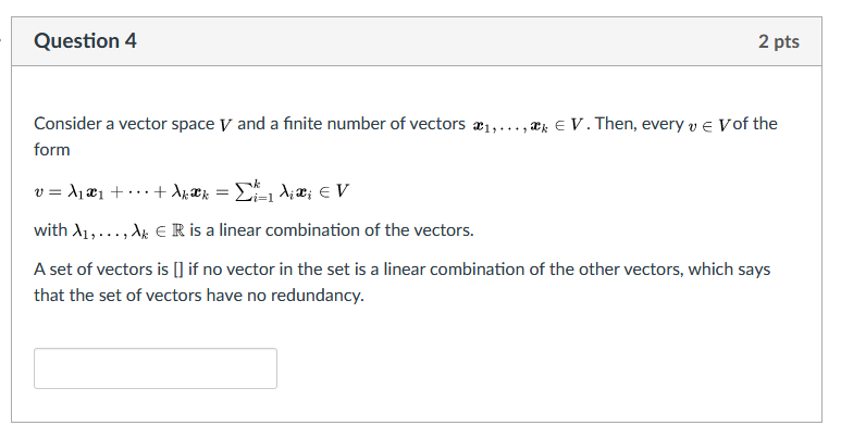 Solved Question 4 2 Pts Consider A Vector Space V And A | Chegg.com