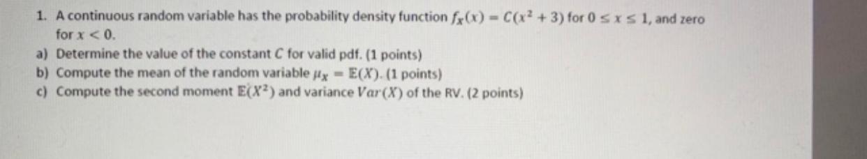 Solved 1. A continuous random variable has the probability | Chegg.com