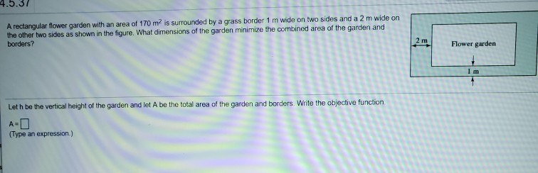 Solved 4.5.37 A rectangular flower garden with an area of | Chegg.com