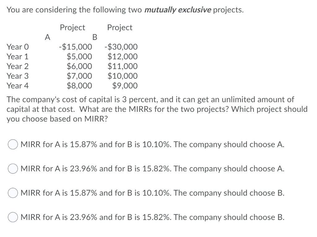 Solved You are considering the following two mutually | Chegg.com
