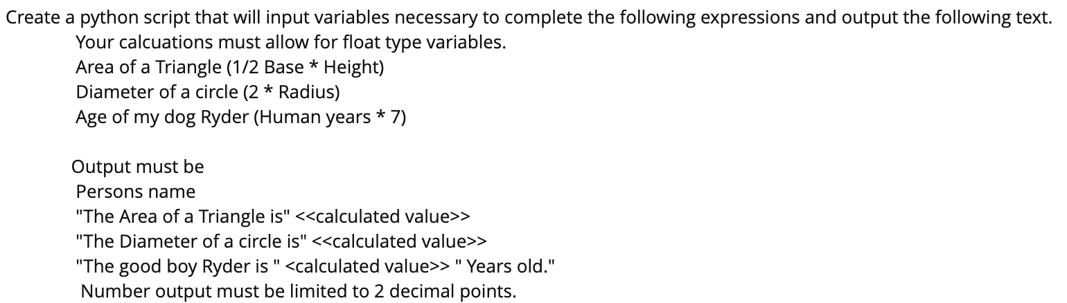 Solved Create a python script that will input variables | Chegg.com