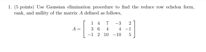 Solved 1. (5 Points) Use Gaussian Elimination Procedure To | Chegg.com