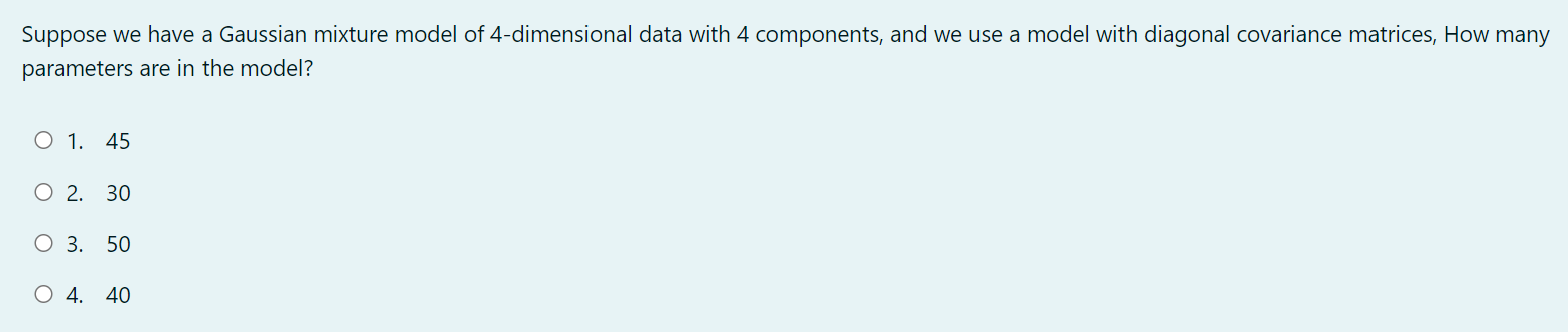 Solved Suppose we have a Gaussian mixture model of | Chegg.com