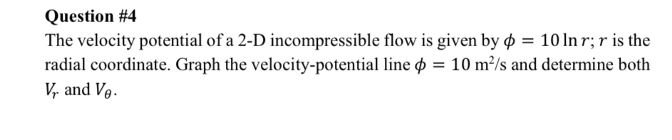 Solved Question #4 The velocity potential of a 2-D | Chegg.com
