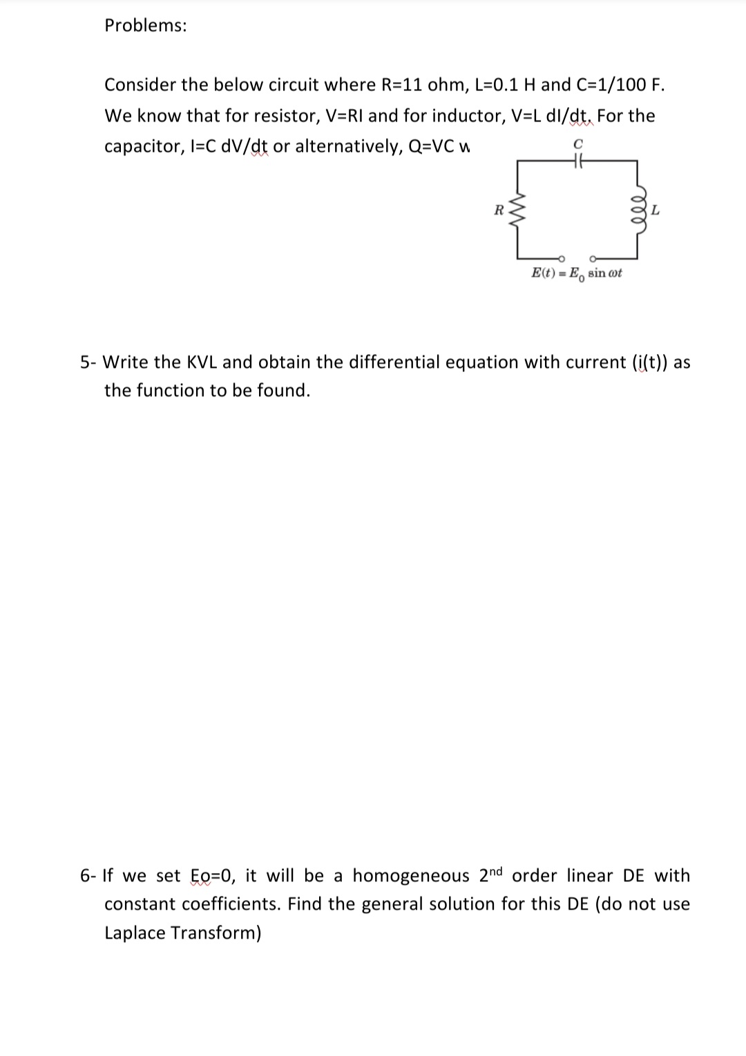Solved Consider the below circuit where R=11ohm,L=0.1H and | Chegg.com