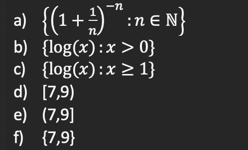 Solved -n N. A) {(1+1) ":nen} B) {log(x):x>0} C) {log(x):x > | Chegg.com