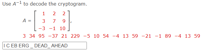 Solved Use A−1 ﻿to decode the cryptogram.A = ﻿[1 2 2] | Chegg.com