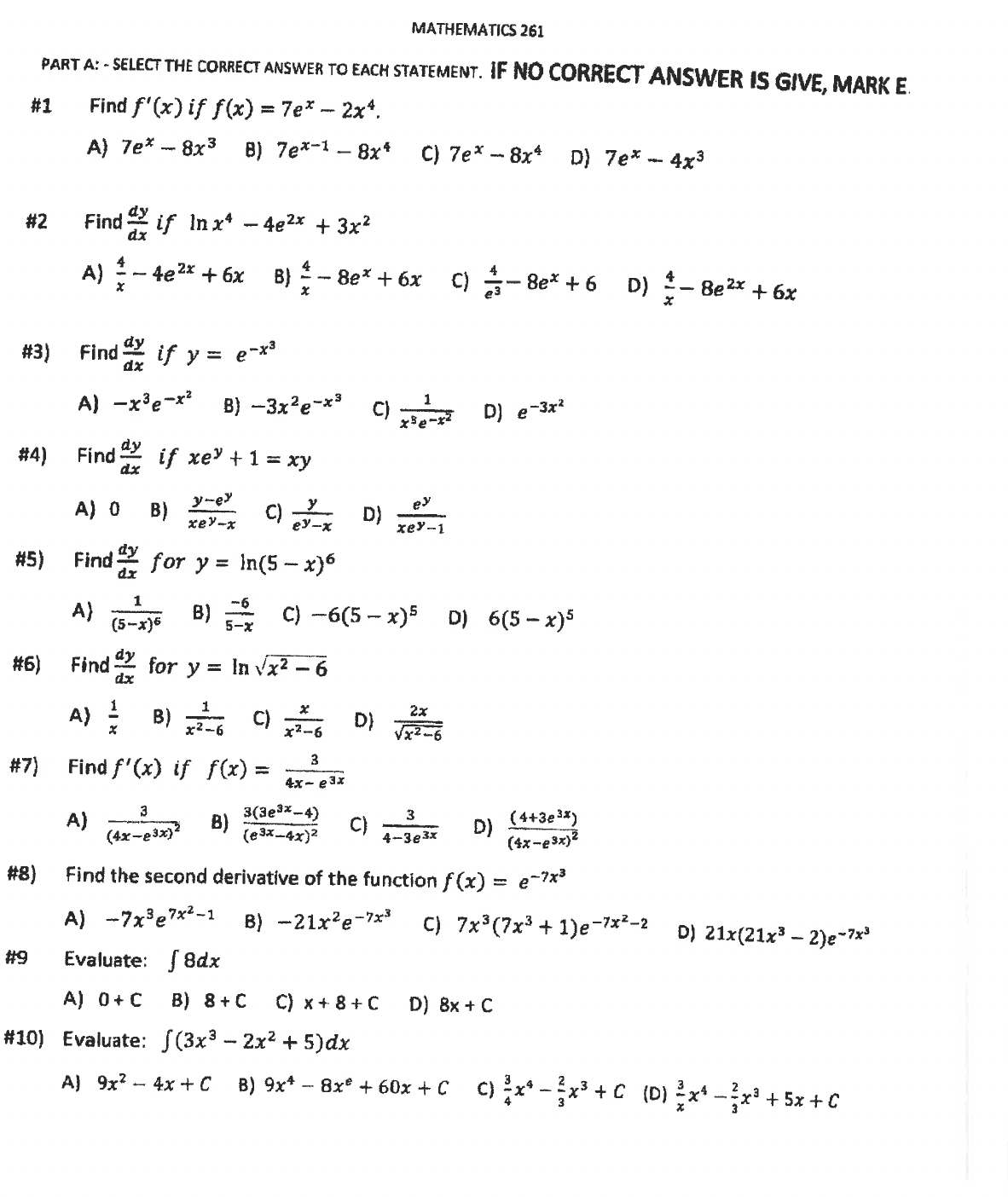 PART A: - SELECT THE CORRECT ANSWER TO EACH STATEMENT. IF NO CORRECT ANSWER IS GIVE, MARK E. \#1 Find \( f^{\prime}(x) \) if