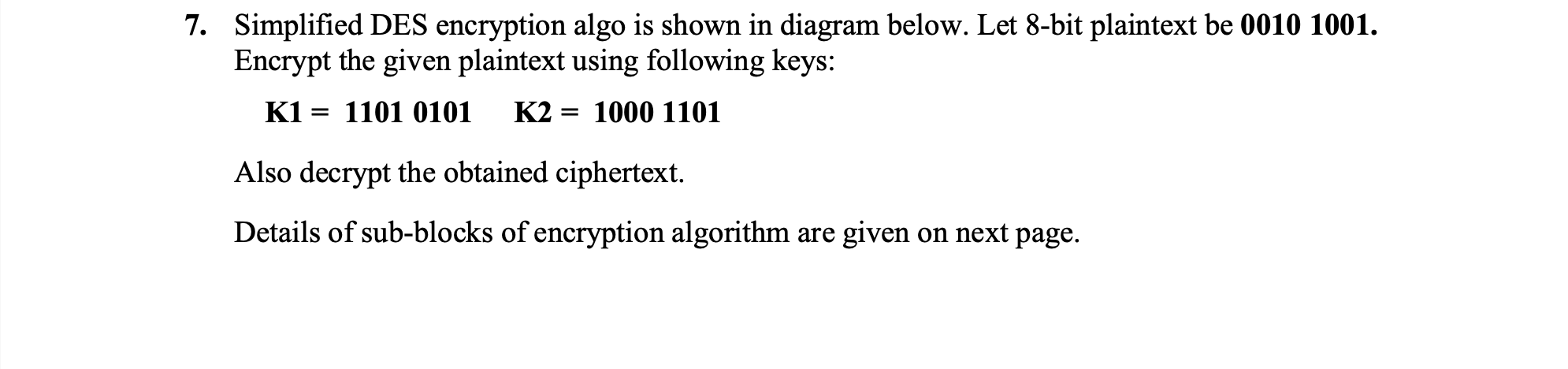 Solved Simplified DES encryption algo is shown in diagram | Chegg.com