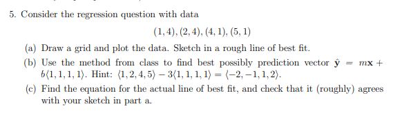 5. Consider the regression question with data | Chegg.com