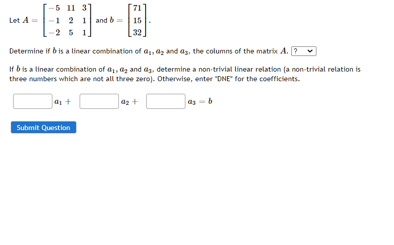 Solved Let A 5 11 3 1 2 1 2 5 1 71 and b= 15 32 Determine if | Chegg.com