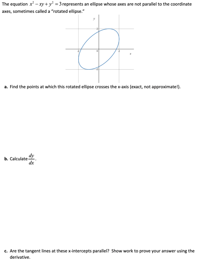 The equation \( x^{2}-x y+y^{2}=3 \) represents an ellipse whose axes are not parallel to the coordinate axes, sometimes call