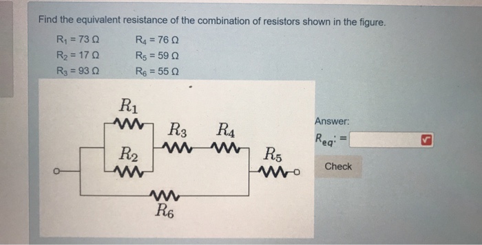 Solved Find The Equivalent Resistance Of The Combination Of | Chegg.com