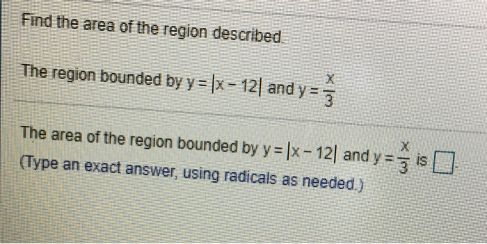 Solved Find The Area Of The Region Described. The Region | Chegg.com