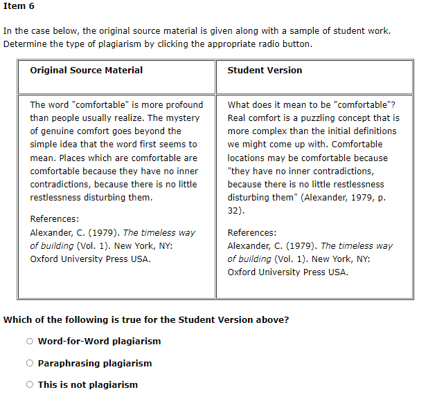 In the case below, the original source material is given along with a sample of student work. Determine the type of plagiaris