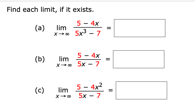 Solved Find each limit, if it exists. lim - 5 - 4x 5x3 – 7 x | Chegg.com