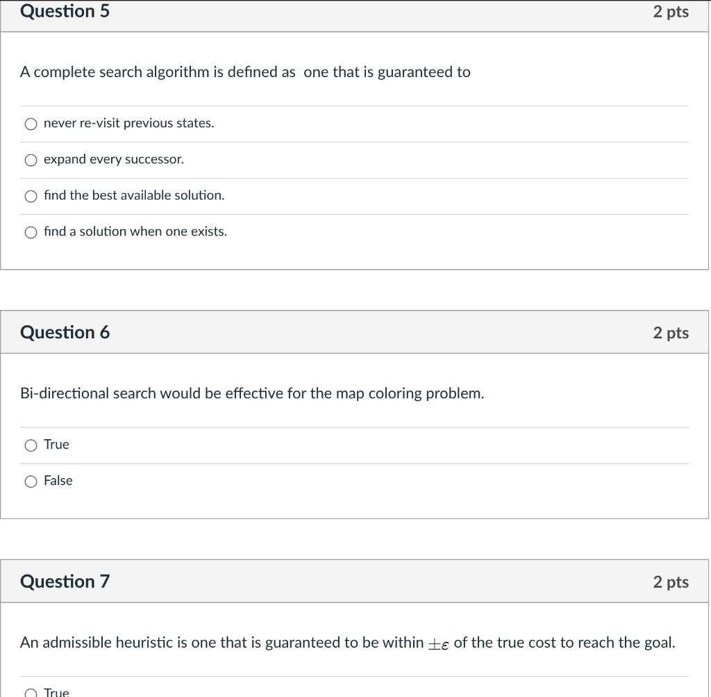 Solved Question 5 2 pts A complete search algorithm is | Chegg.com