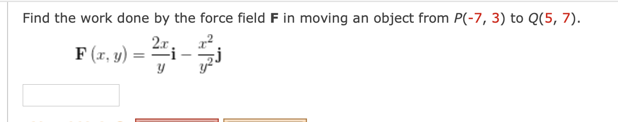 Solved Calculate the work done by the force field F on an | Chegg.com