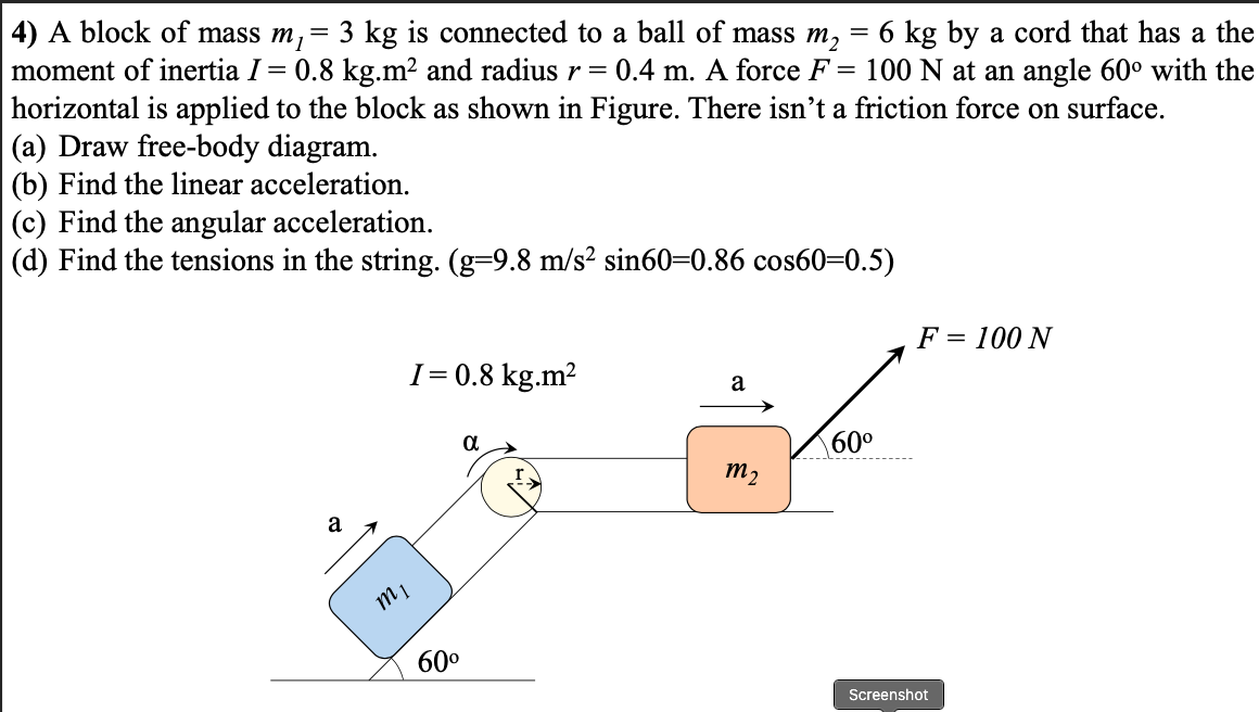 Solved 4) A Block Of Mass M, = 3 Kg Is Connected To A Ball 