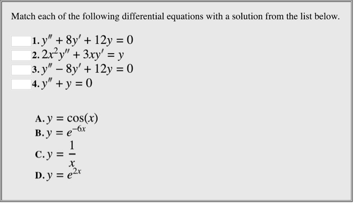 Solved Match Each Of The Following Differential Equations Chegg Solved Match Each Of The Following Differential Equations Chegg