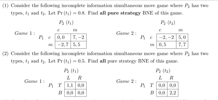 Solved (1) Consider The Following Incomplete Information | Chegg.com