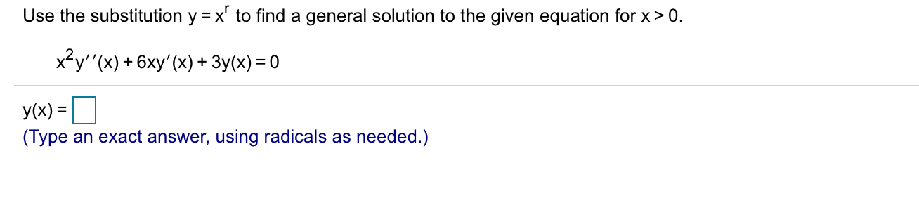 Solved Use the substitution y x' to find a general solution | Chegg.com