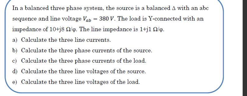 Solved In a balanced three phase system, the source is a | Chegg.com