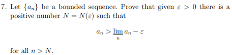 Solved 7. Let {an} Be A Bounded Sequence. Prove That Given | Chegg.com