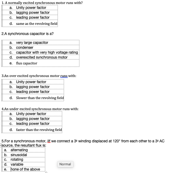 Solved 1. A normally excited synchronous motor runs with? a | Chegg.com