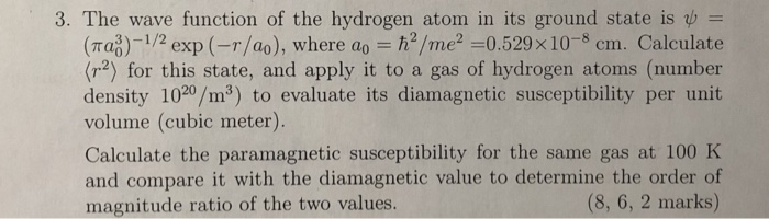 Solved 3. The wave function of the hydrogen atom in its | Chegg.com