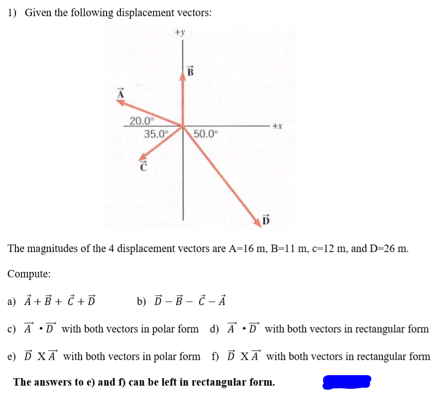 Solved 1) Given the following displacement vectors: 20.0° | Chegg.com
