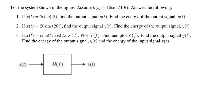 Solved For the system shown in the figure. Assume h(t) = | Chegg.com