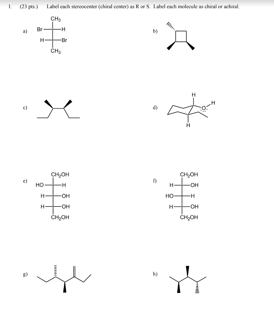 Solved 1 23 Pts Label Each Stereocenter Chiral Center