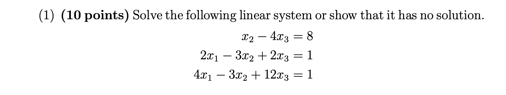 Solved = (1) (10 points) Solve the following linear system | Chegg.com
