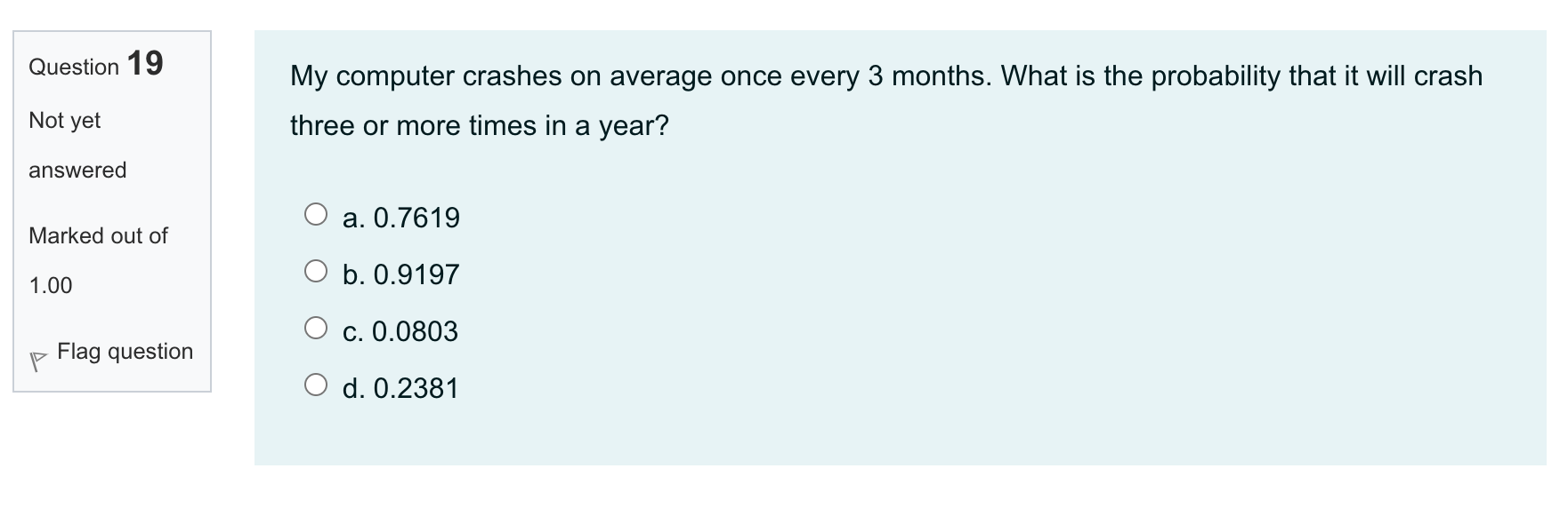 Solved Question 19 My computer crashes on average once every | Chegg.com