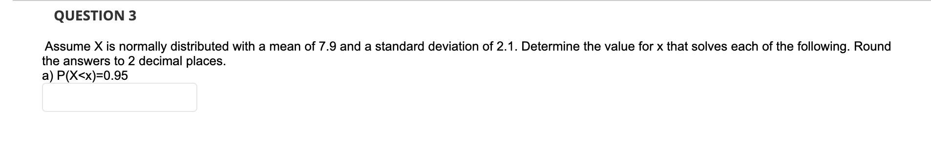 Solved QUESTION 3 Assume X is normally distributed with a | Chegg.com