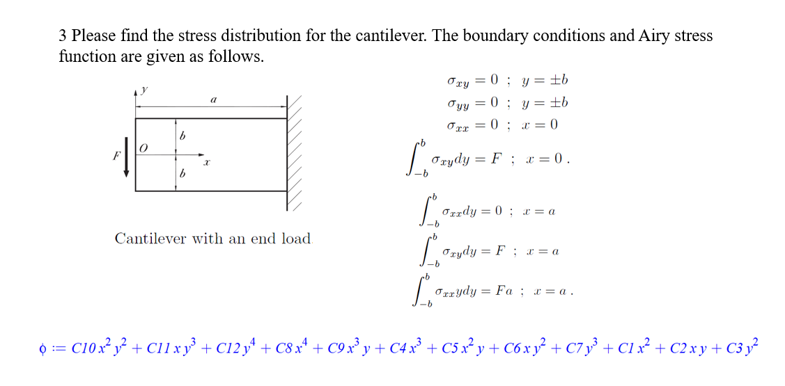 Solved 3 Please find the stress distribution for the | Chegg.com