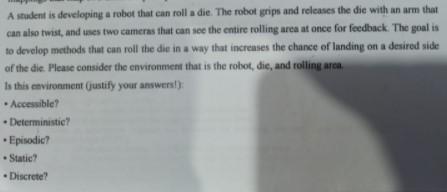 Solved A student is developing a robot that can roll die. | Chegg.com