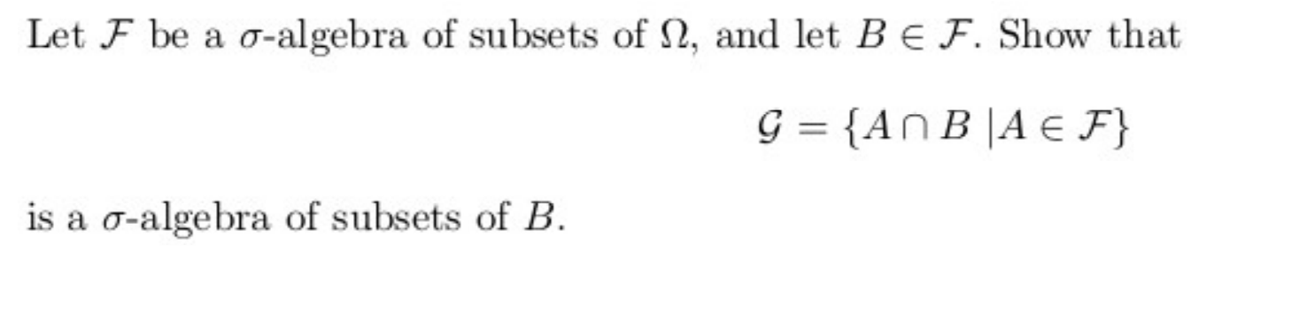 Solved Let F Be A O-algebra Of Subsets Of 2, And Let B E F. | Chegg.com