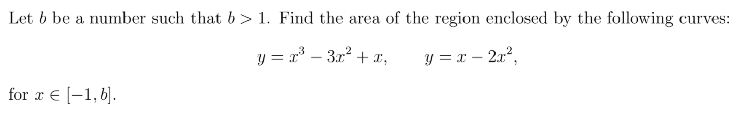 Solved Let B Be A Number Such That B > 1. Find The Area Of | Chegg.com