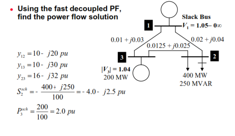 Using the fast decoupled PF, find the power flow | Chegg.com