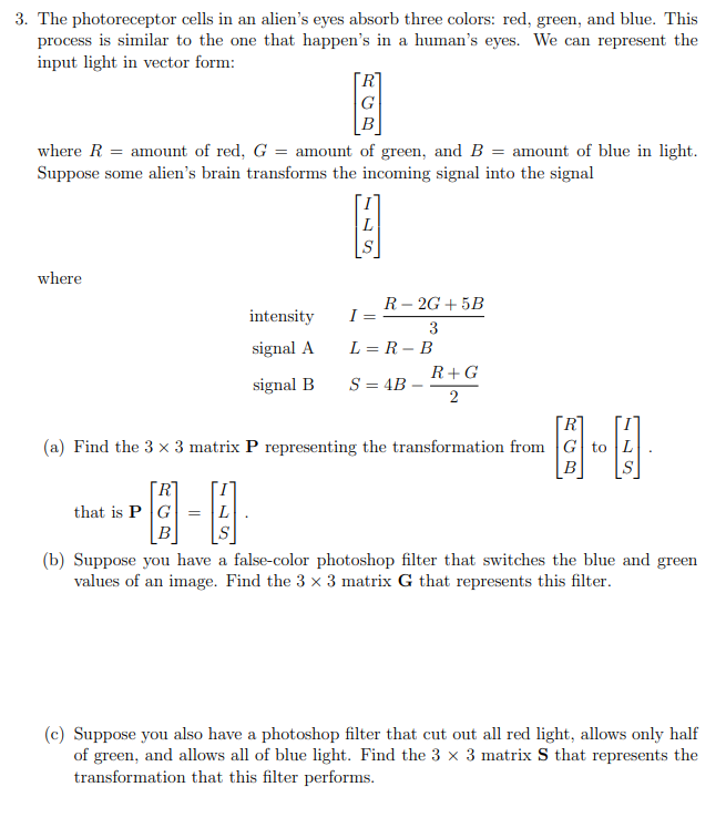 Solved 3 The Photoreceptor Cells In An Alien S Eyes Abso Chegg Com