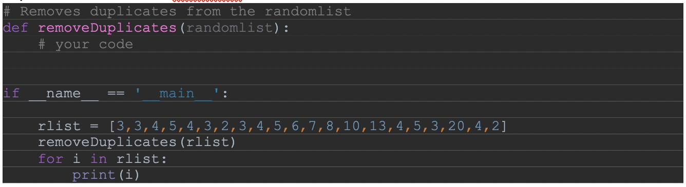 Solved Given the code. Complete the removeDuplicates | Chegg.com