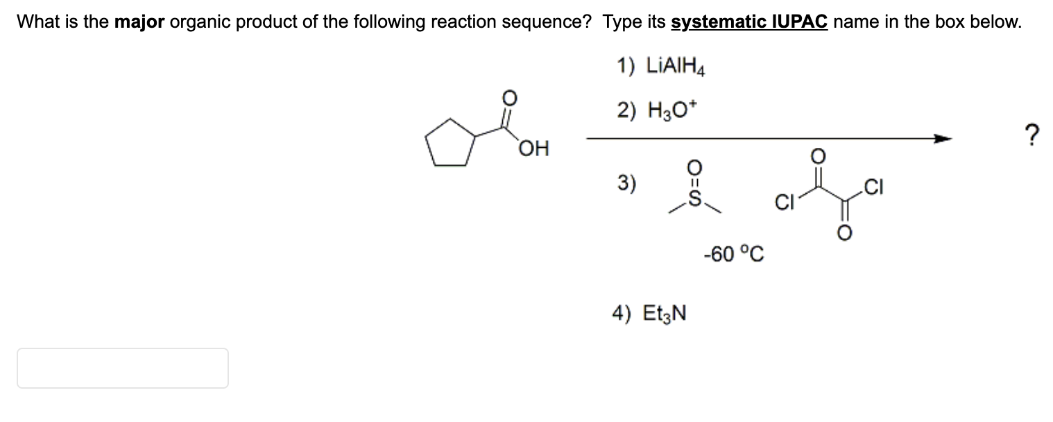 Solved What is the major organic product of the following | Chegg.com