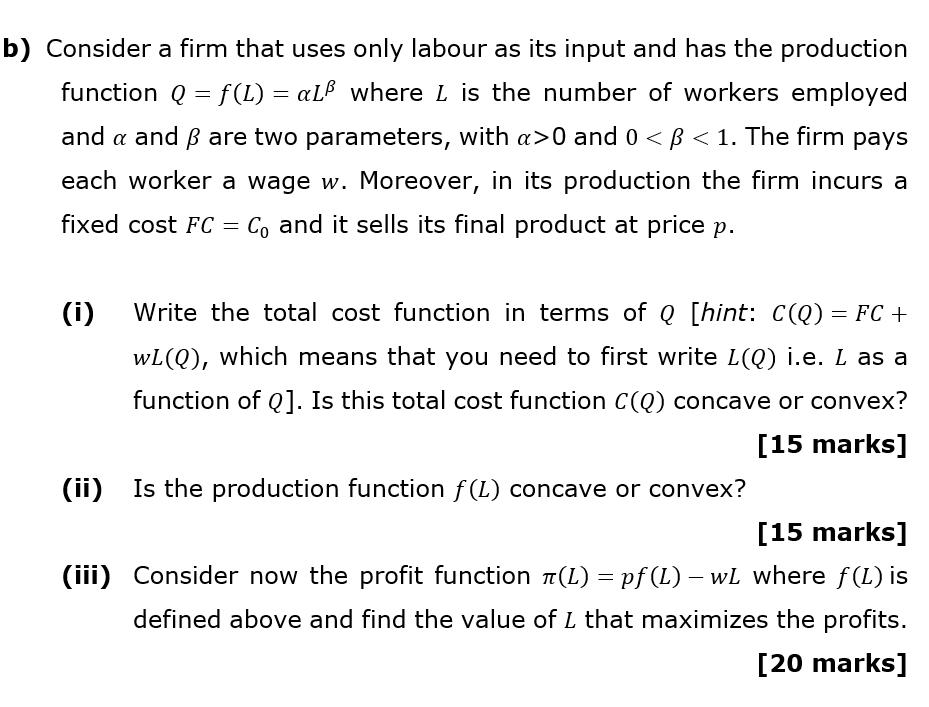 Solved B Consider A Firm That Uses Only Labour As Its In Chegg Com