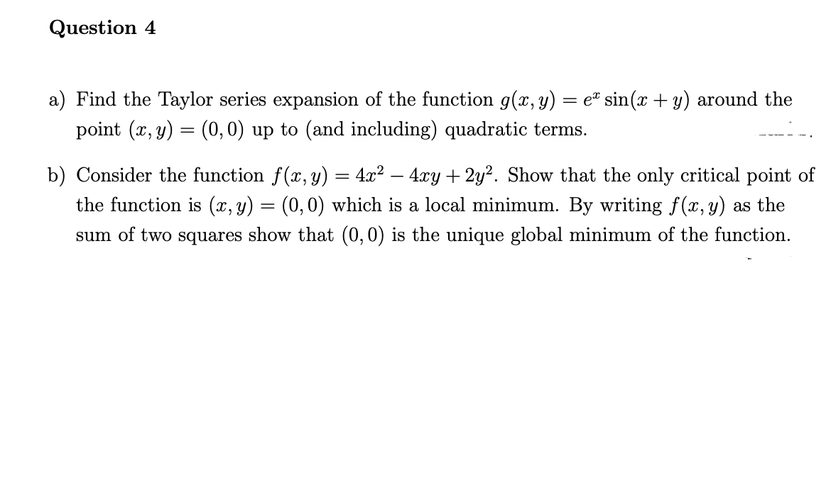 Solved Question 4 a) Find the Taylor series expansion of the | Chegg.com