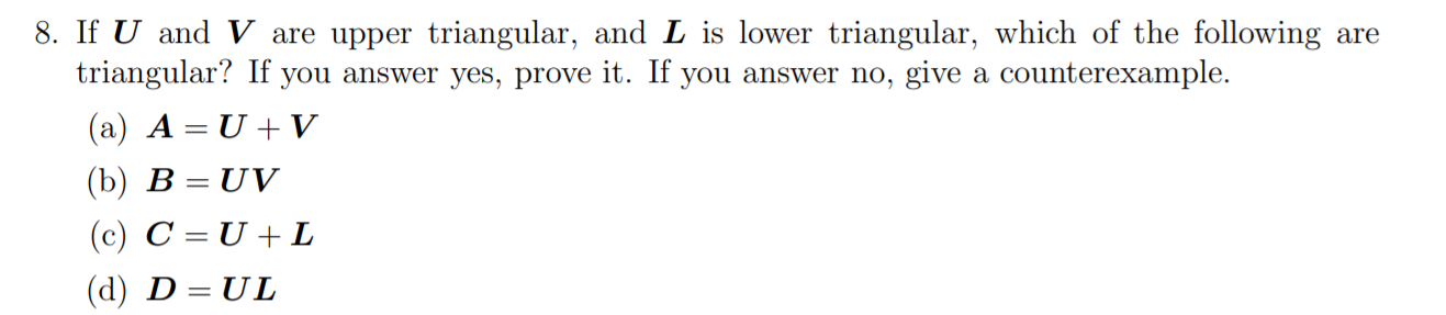 Solved 8. If U and V are upper triangular, and L is lower | Chegg.com